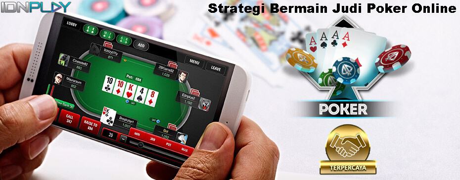 Strategi Menang Bermain Judi Poker Online